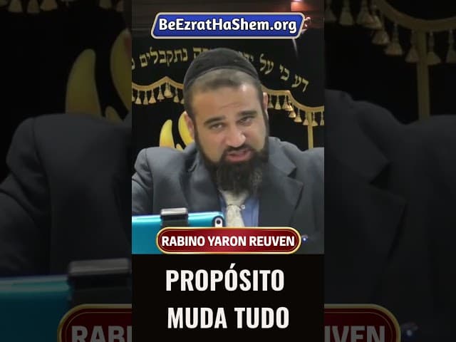 Propósito Muda Tudo #Torá #Judeu #RabinoYaronReuven