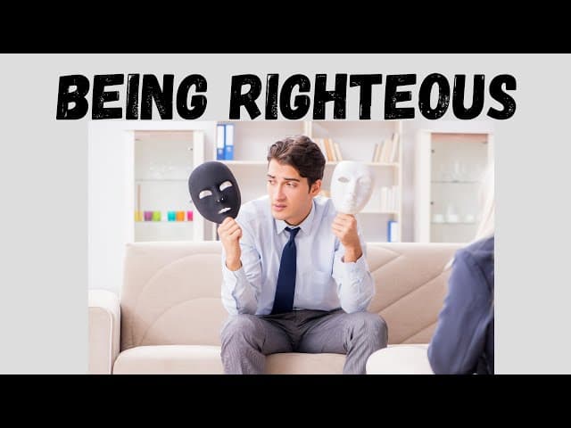 BEING RIGHTEOUS