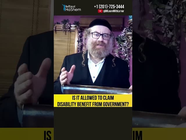 Is it allowed to claim disability benefit from government? The Laws of Torah Study #Torah #shorts