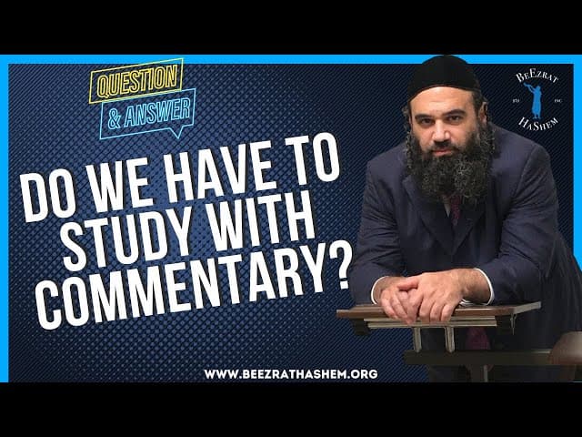   DO WE HAVE TO STUDY WITH COMMENTARY