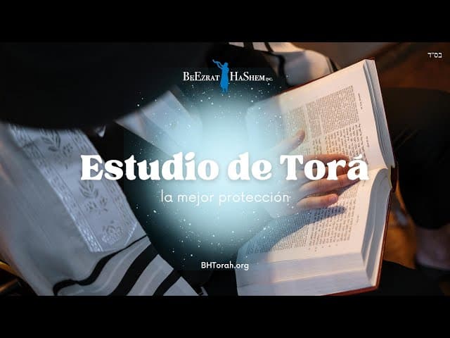 Estudio de Torá y La Shemá Yisrael, la mejor protección