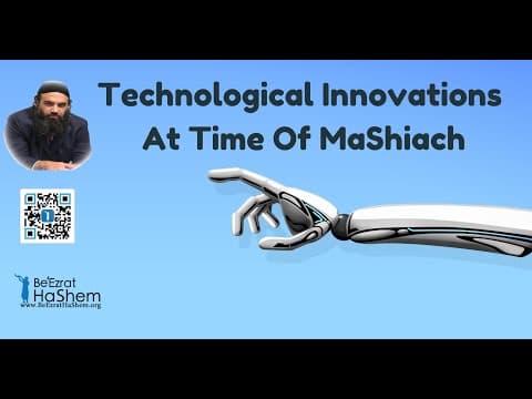 Technological Innovations At Time Of MaShiach