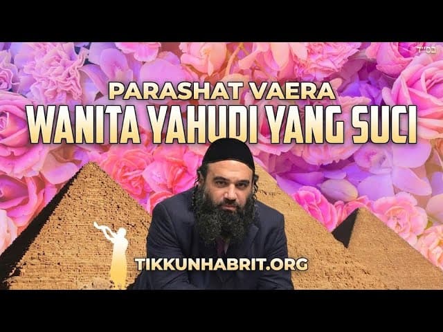 Wanita Yahudi Suci - Parashat Vaera