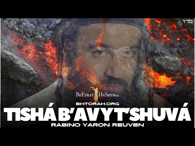 Especial de Tisha B'Av y Teshuvá