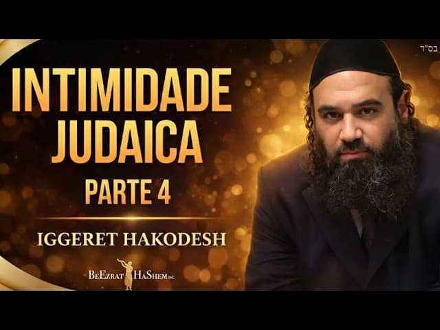 Kedusha É Certa Para Você – Intimidade Judaica 4
