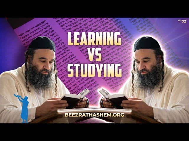 Learning Torah vs Studying Torah
