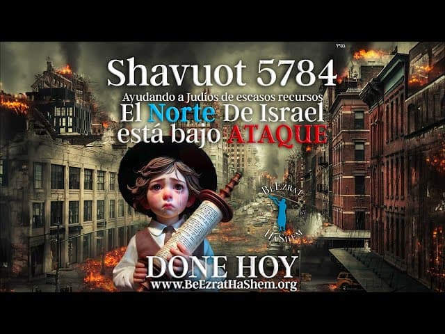 BeEzrat HaShem distribuyendo comida éste Shavuot 5784 - Doblado al Castellano