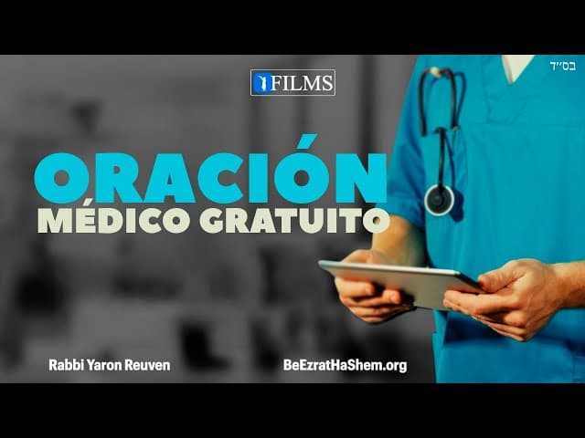 LA ORACIÓN DEL MÉDICO GRATUITO Por BeEzrat HaShem Inc