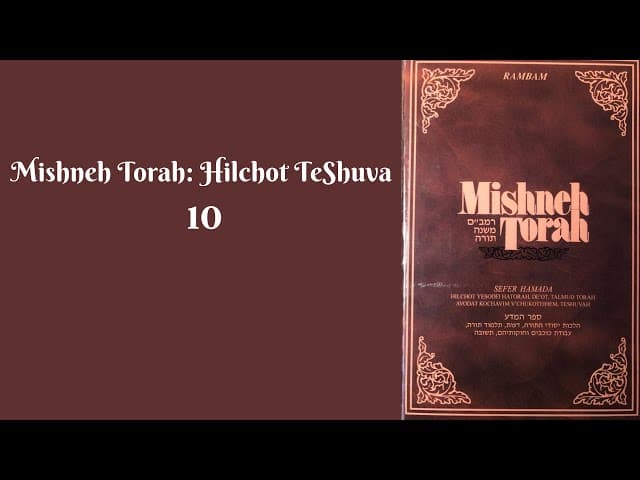 MISHNEH TORAH - HILCHOT TESHUVA 10