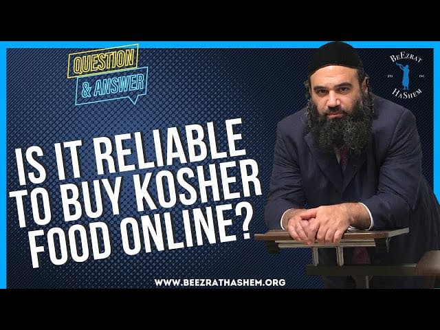 IS IT RELIABLE TO BUY KOSHER FOOD ONLINE?