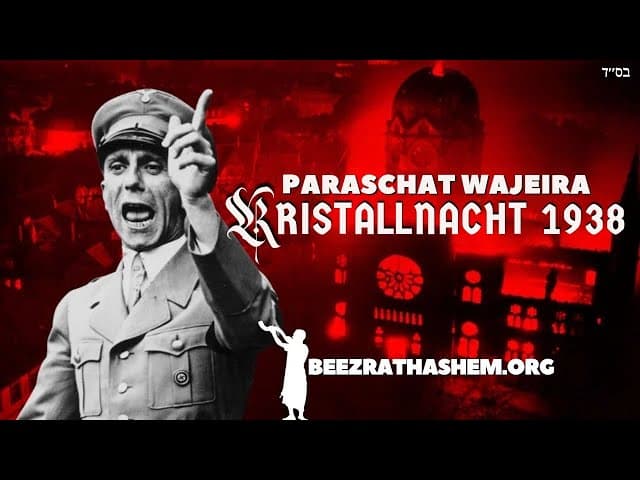 Parashat Wajeira: Kristallnacht