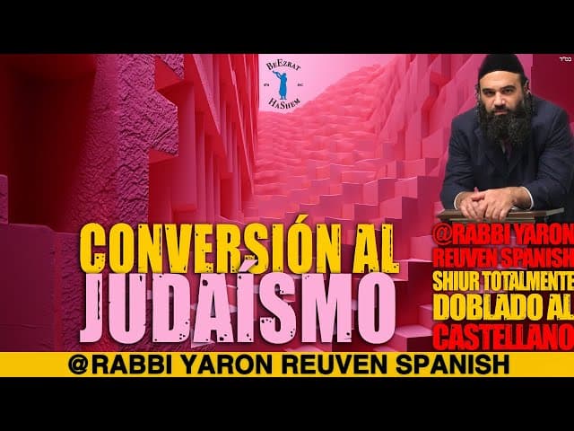 Una introducción al tema de la Conversión al Judaísmo Ortodoxo