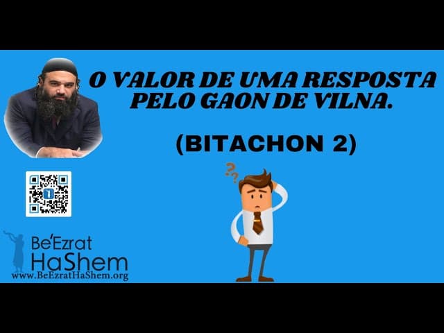 O Valor de Uma Resposta Pelo Gaon de Vilna. (Bitachon 2)