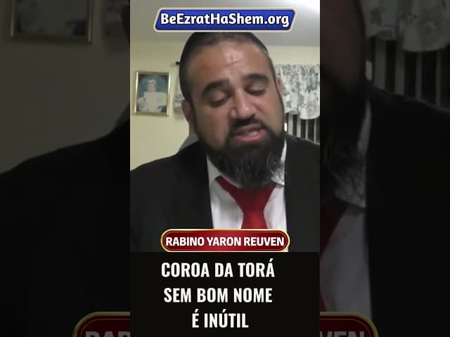 Coroa da Torá Sem Bom Nome É Inútil #Torá #Judeu #RabinoYaronReuven