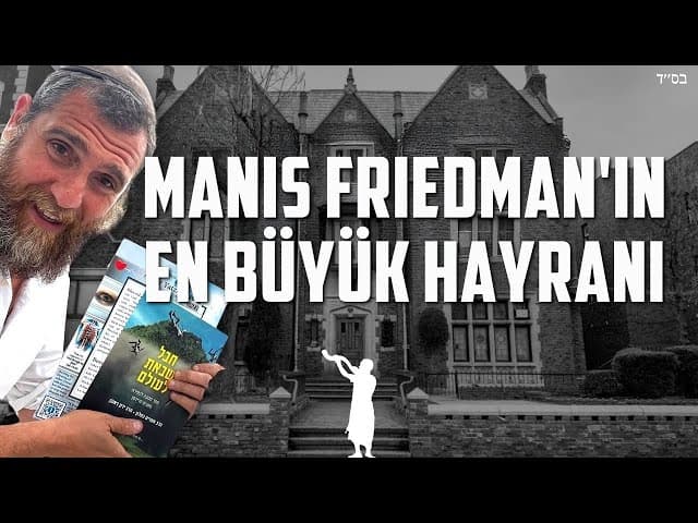 Parashat Korah: Manis Friedman'in En Büyük Hayranı