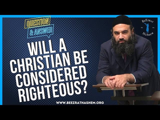WILL A CHRISTIAN BE CONSIDERED RIGHTEOUS?