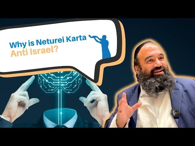 Why is Neturei Karta anti Israel