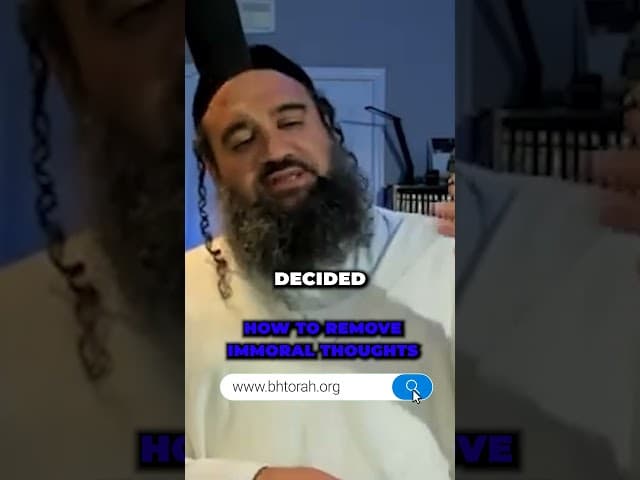 How to Remove Immoral Thoughts #Torah #Jewish #RabbiYaronReuven #Judaism #ImmoralThoughts