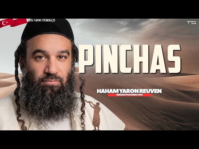 Yahudileri Kurtaran Adam: Parashat Pinhas