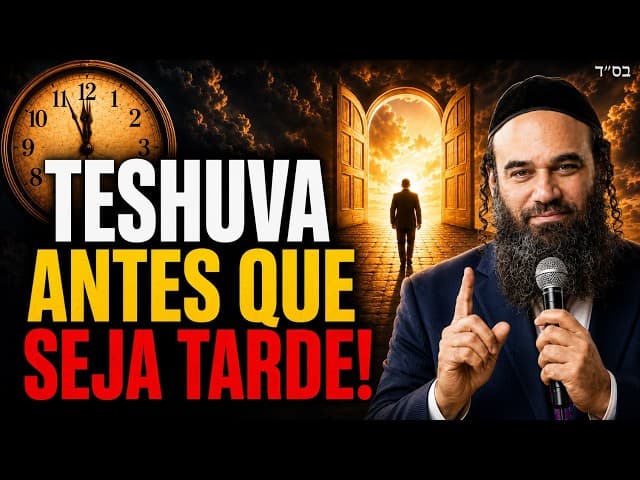 Deus Está "Fechando a Loja": Teshuvá Urgente | Pirkei Avot 137