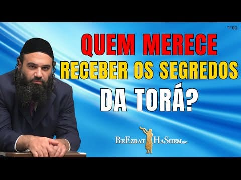 A quem os segredos da Torá são dados PARTE 2