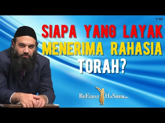 Kepada Siapa Rahasia Torah Diberikan Bagian 2 – Mussar Pirkei Avot (139)