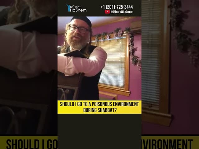 Should I go to a poisonous environment during Shabbat? #Torah #shorts