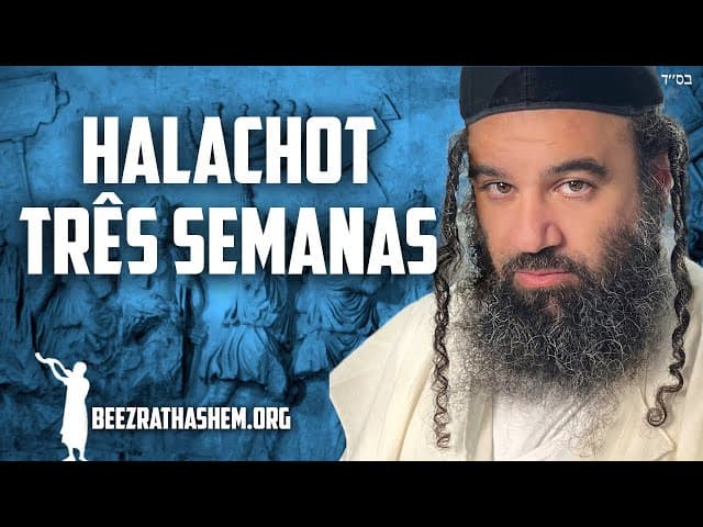 Halachot das Três Semanas no Judaísmo