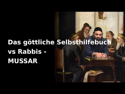Das göttliche Selbsthilfebuch vs Rabbis - MUSSAR