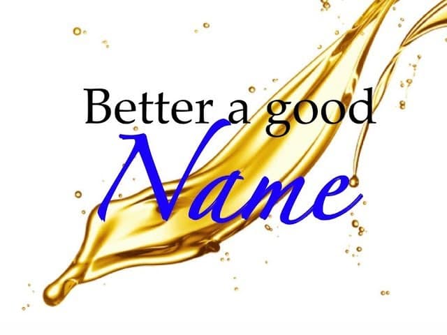Better A Good Name Than Good Oil  - MUSSAR Pirkei Avot (72)