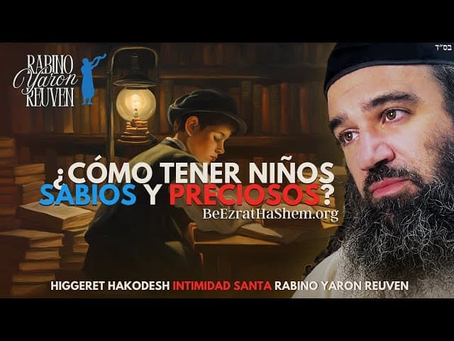 Hijos hermosos sabios y muy especiales - el secreto de Ima Shalom