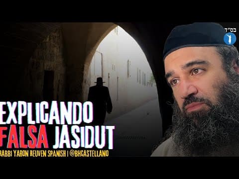 Torá Básica explicada que expone a la Falsa Jasidut