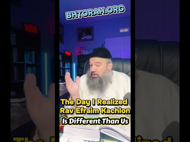 The Day I Realized Rav Efraim Kachlon is Different Than Us