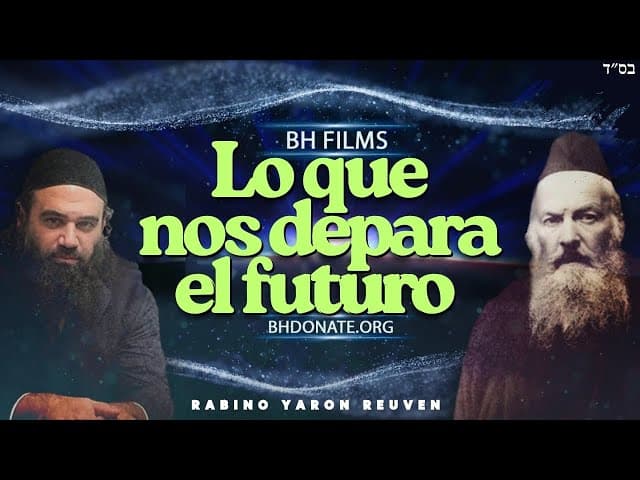 ¿Qué depara el futuro? (Película de BeEzrat HaShem)