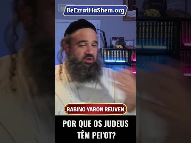 Por Que Os Judeus Têm Pei’ot #Torá #Judeu #RabinoYaronReuven