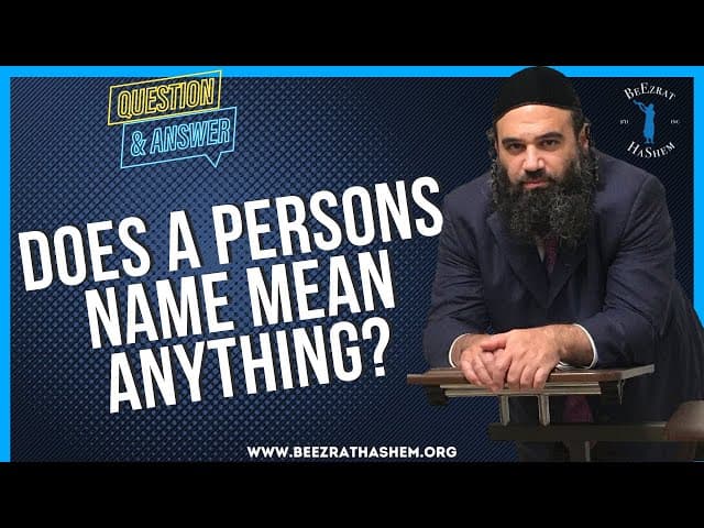   DOES A PERSONS NAME MEAN ANYTHING