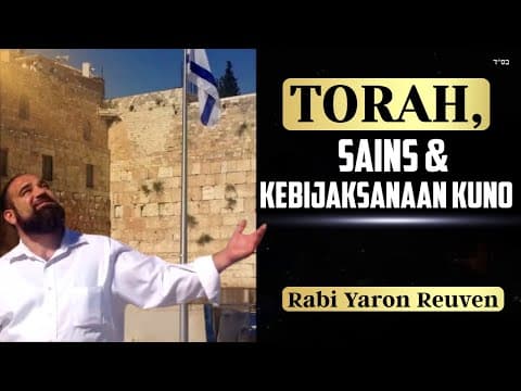 Torah, Sains & Kebijaksanaan Kuno (Film BeEzrat HaShem)