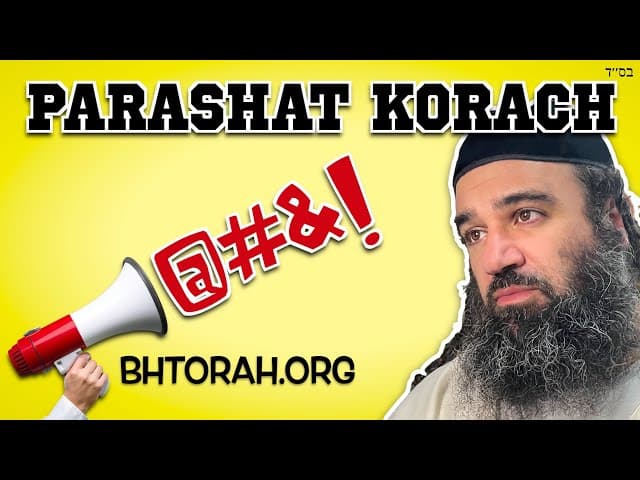 Parashat Korach - Personal Attacks In A Debate