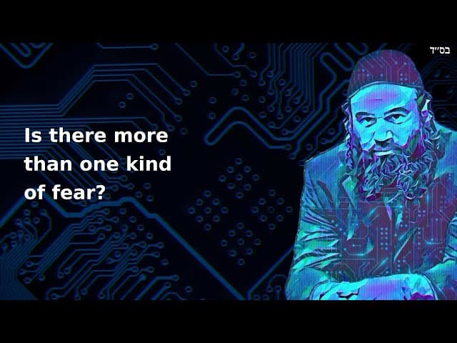Is there more than one kind of fear?
