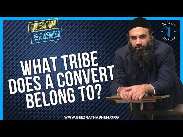 WHAT TRIBE DOES A CONVERT BELONG TO?