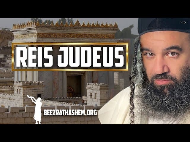 Reis Judeus na Parashá Shoftim