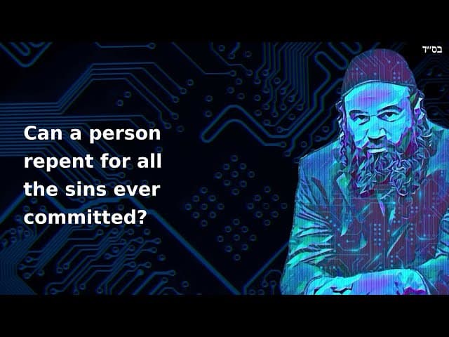Can a person repent for all the sins ever committed?