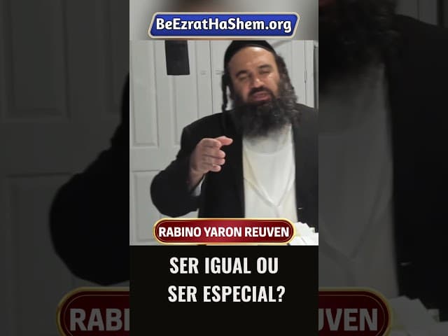 Ser Igual Ou Ser Especial #Torá #Judeu #RabinoYaronReuven