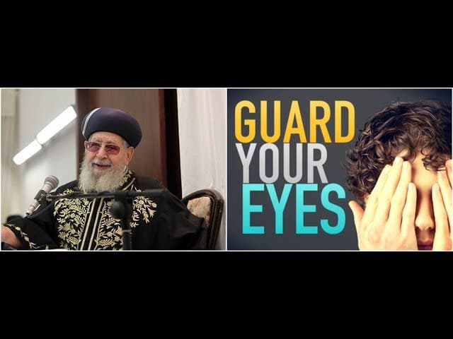 GUARD YOUR EYES Secrets of Rav Ovadia Yosef zt'l