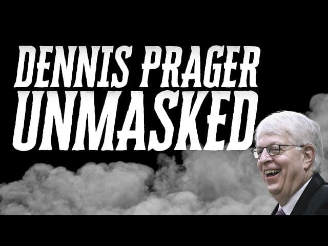 DENNIS PRAGER UNMASKED