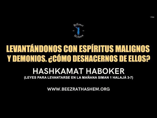 Levantándonos con espíritus malignos y demonios. ¿Cómo deshacernos de ellos? Por R' Sunny Gigi