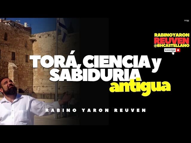 Torah, ciencia y sabiduría antigua
