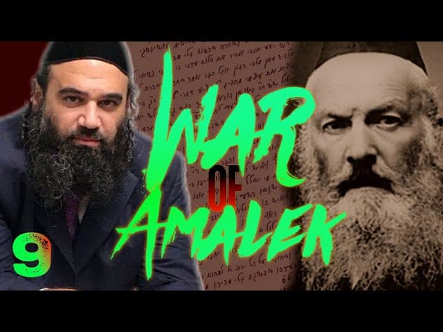 Does Satan Fight God? - WAR OF AMALEK (9)