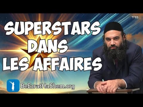 Créer des stars en affaires & Torah - MUSSAR Pirkei Avot