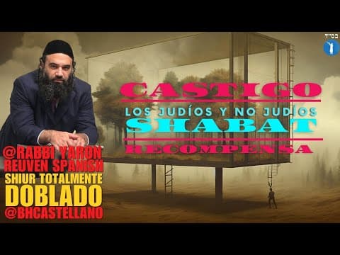 EL CASTIGO Para los Goyim que guardan EL SHABBAT - y para LOS JUDÍOS QUE NO LO GUARDAN